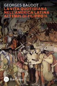 La vita quotidiana nell'america latina ai tempi di Filippo II_cover