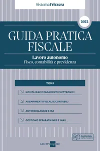 Guida Pratica Fiscale Lavoro autonomo: fisco, contabilità e previdenza 2022_cover