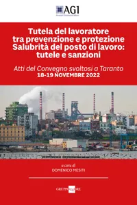 Tutela del lavoratore tra prevenzione e protezione. Salubrità del posto di lavoro: tutele e sanzioni_cover