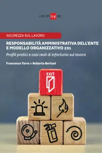 Sicurezza sul lavoro: responsabilità amministrativa dell'Ente e modello organizzativo 231_cover