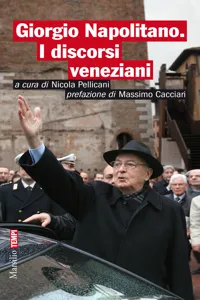 Giorgio Napolitano. I discorsi veneziani_cover