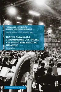 Teatro alla Scala e promozione culturale nel lungo Sessantotto milanese_cover