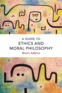 A Guide to Ethics and Moral Philosophy_cover