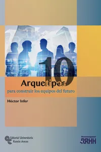 10 Arquetipos para construir los equipos del futuro_cover