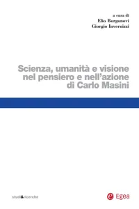 Scienza, umanità e visione nel pensiero e nell'azione di Carlo Masini_cover