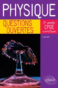 Physique - Questions ouvertes - 2e année de CPGE scientifiques_cover