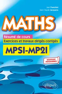 Maths, résumé de cours, exercices et travaux dirigés corrigés - MPSI et MP2I - Nouveaux programmes_cover