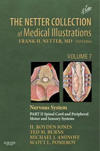 The Netter Collection of Medical Illustrations: Nervous System, Volume 7, Part II - Spinal Cord and Peripheral Motor and Sensory Systems_cover