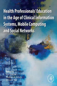 Health Professionals' Education in the Age of Clinical Information Systems, Mobile Computing and Social Networks_cover