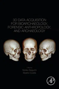 3D Data Acquisition for Bioarchaeology, Forensic Anthropology, and Archaeology_cover