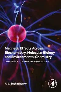 Magnetic Effects Across Biochemistry, Molecular Biology and Environmental Chemistry_cover