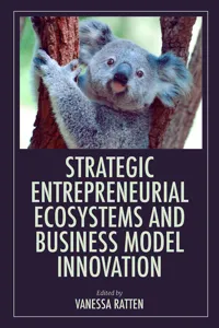 Strategic Entrepreneurial Ecosystems and Business Model Innovation_cover