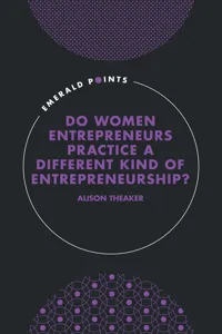 Do Women Entrepreneurs Practice a Different Kind of Entrepreneurship?_cover
