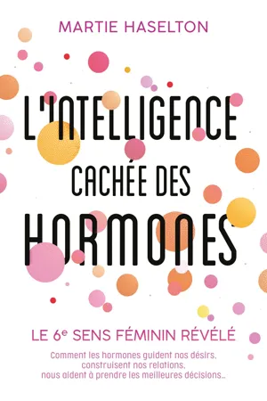 L'intelligence cachée des hormones