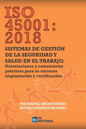 ISO 45001:2018. Sistemas de gestión de la Seguridad y Salud en el Trabajo