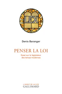 Penser la loi. Essai sur le législateur des temps modernes_cover