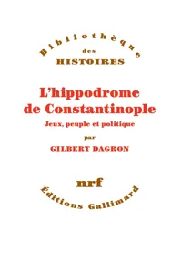 L'hippodrome de Constantinople. Jeux, peuple et politique_cover