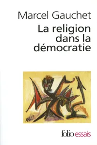 La religion dans la démocratie. Parcours de la laïcité_cover