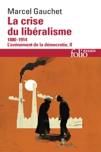 L'avènement de la démocratie - La crise du libéralisme_cover