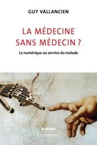 La médecine sans médecin ? Le numérique au service du malade_cover