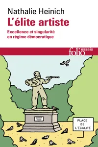 L'élite artiste. Excellence et singularité en régime démocratique_cover