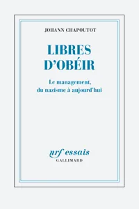 Libres d'obéir. Le management, du nazisme à aujourd'hui_cover