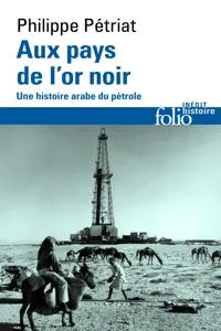 Aux pays de l'or noir. Une histoire arabe du pétrole_cover