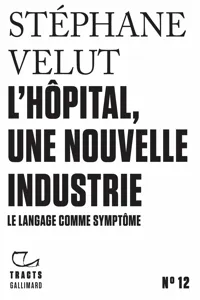 Tracts - L'Hôpital, une nouvelle industrie_cover