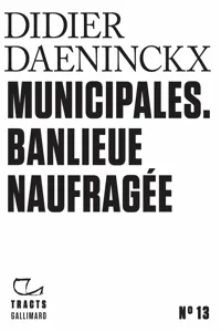 Tracts - Municipales. Banlieue naufragée_cover