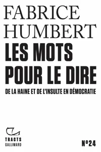 Tracts - Les Mots pour le dire. De la haine et de l'insulte en démocratie_cover