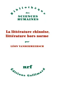 La littérature chinoise, littérature hors norme_cover