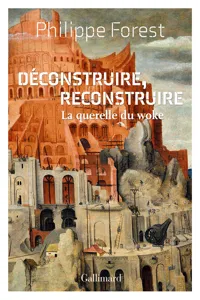 Déconstruire, reconstruire. La querelle du woke_cover