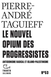 Tracts - Le Nouvel Opium des progressistes. Antisionisme radical et islamo-palestinisme_cover