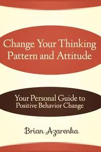 Change Your Thinking Pattern and Attitude_cover