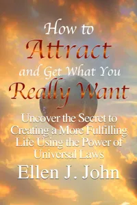 How to Attract and Get What You Really Want_cover