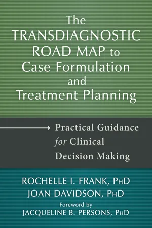 Transdiagnostic Road Map to Case Formulation and Treatment Planning