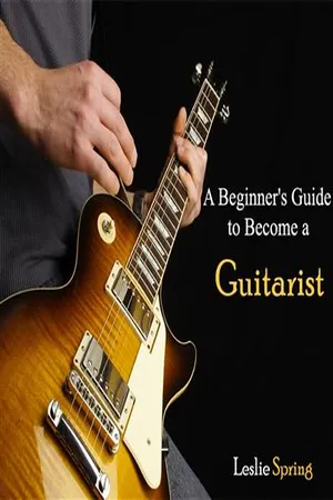 Beginner's Guide to Become a Guitarist, A
