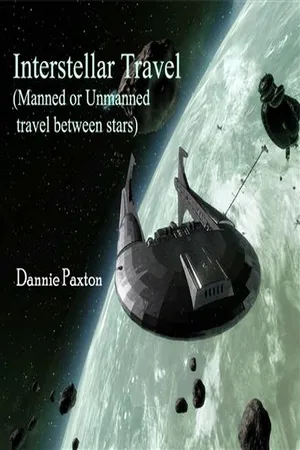 Interstellar Travel (Manned or Unmanned travel between stars)