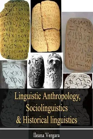 Linguistic Anthropology, Sociolinguistics & Historical linguistics