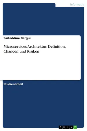 Microservices Architektur. Definition, Chancen und Risiken