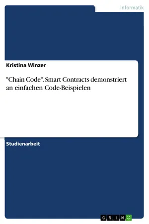 "Chain Code". Smart Contracts demonstriert an einfachen Code-Beispielen