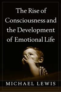 The Rise of Consciousness and the Development of Emotional Life_cover