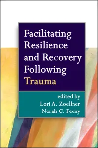 Facilitating Resilience and Recovery Following Trauma_cover