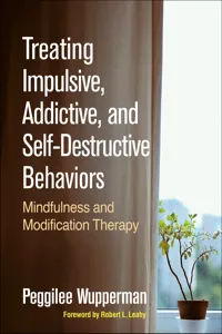 Treating Impulsive, Addictive, and Self-Destructive Behaviors_cover