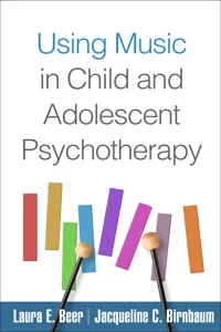 Using Music in Child and Adolescent Psychotherapy_cover