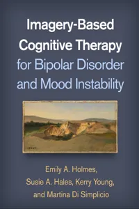 Imagery-Based Cognitive Therapy for Bipolar Disorder and Mood Instability_cover