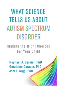 What Science Tells Us about Autism Spectrum Disorder_cover