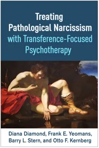 Treating Pathological Narcissism with Transference-Focused Psychotherapy_cover