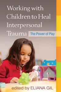 Working with Children to Heal Interpersonal Trauma_cover