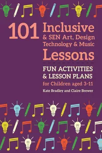 101 Inclusive and SEN Art, Design Technology and Music Lessons_cover